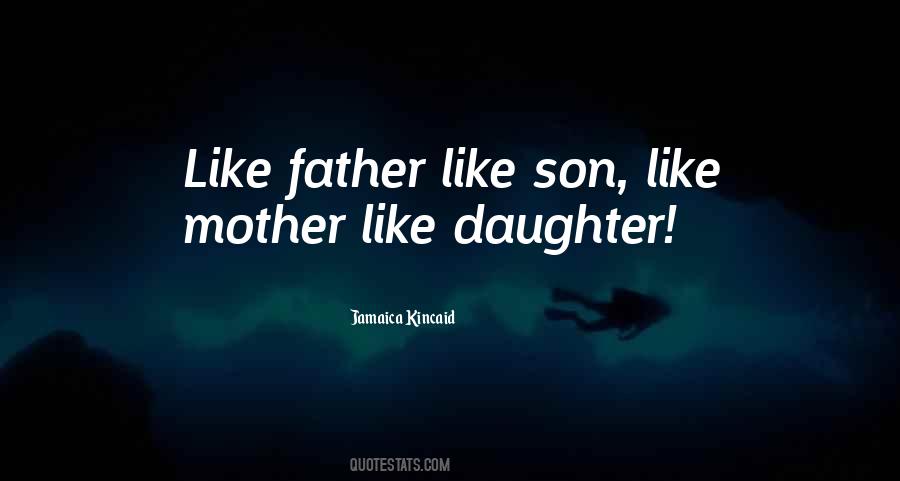 Like Father Like Daughter Quotes #691122