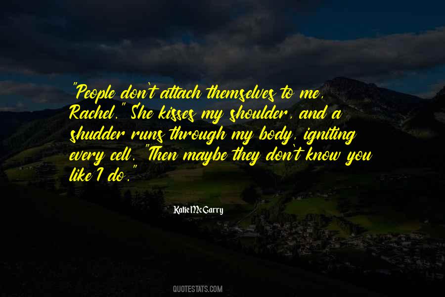 Like My Body Quotes #101128