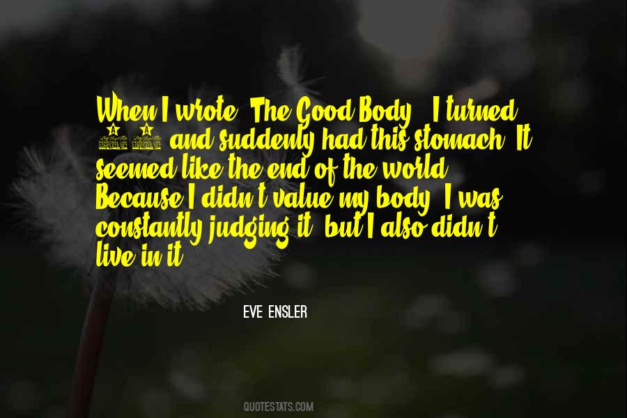 Like My Body Quotes #108700