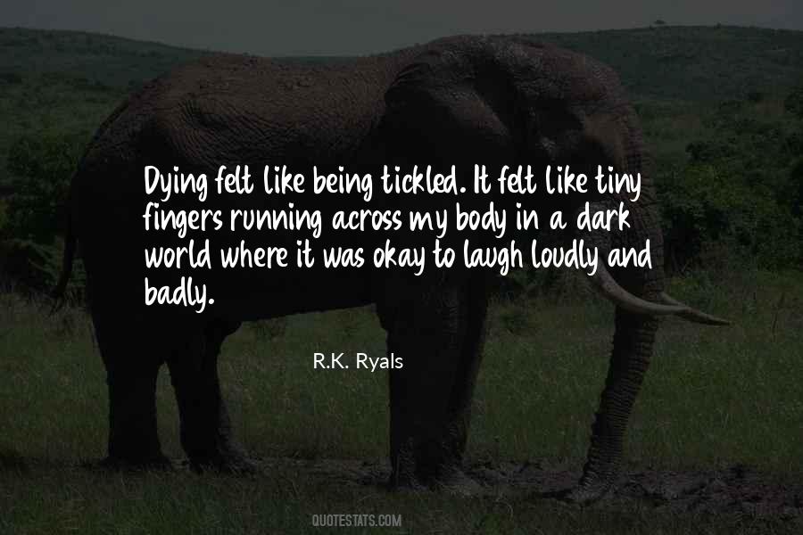 Like My Body Quotes #118769