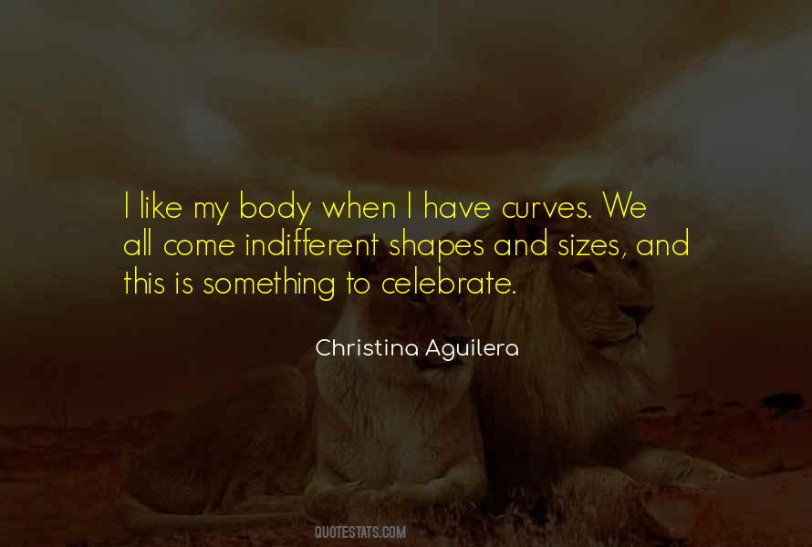 Like My Body Quotes #1220148