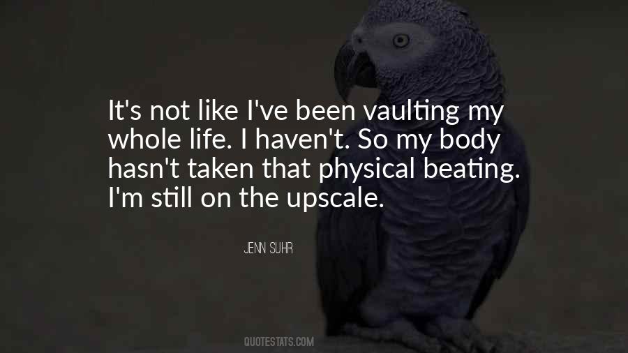 Like My Body Quotes #17725