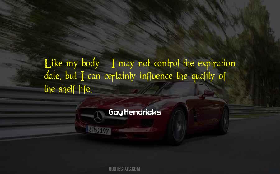 Like My Body Quotes #568624