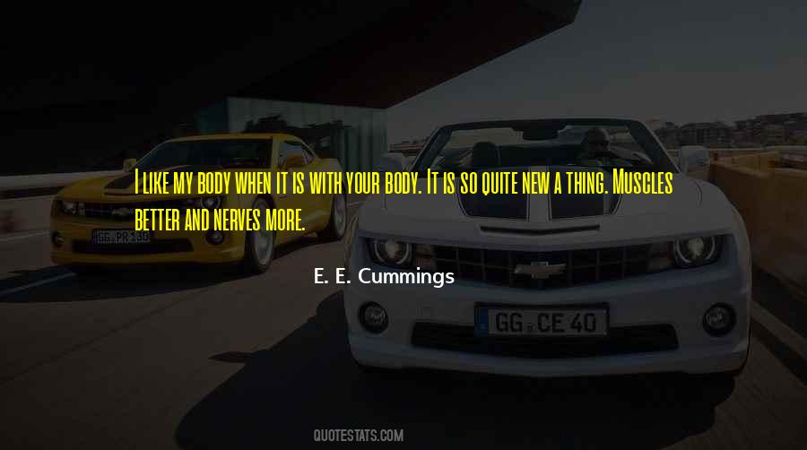 Like My Body Quotes #989724