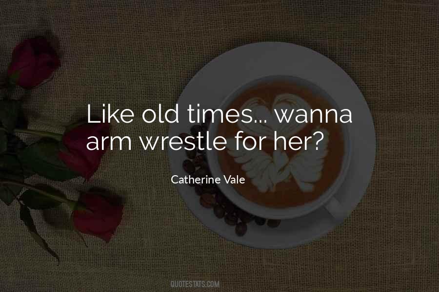 Like Old Times Quotes #1127019