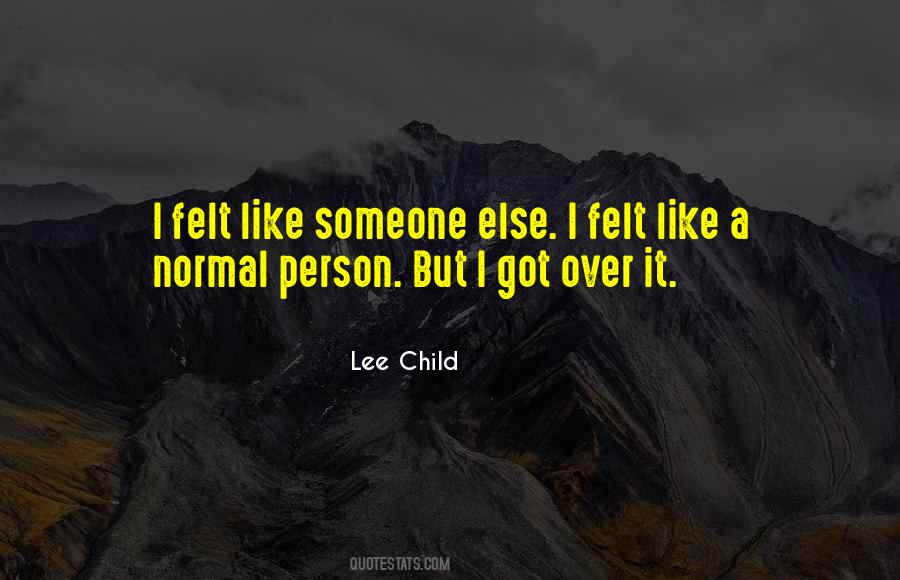 Like Someone Else Quotes #1551449