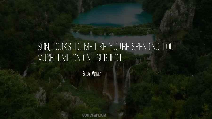 Like Spending Time With You Quotes #270531