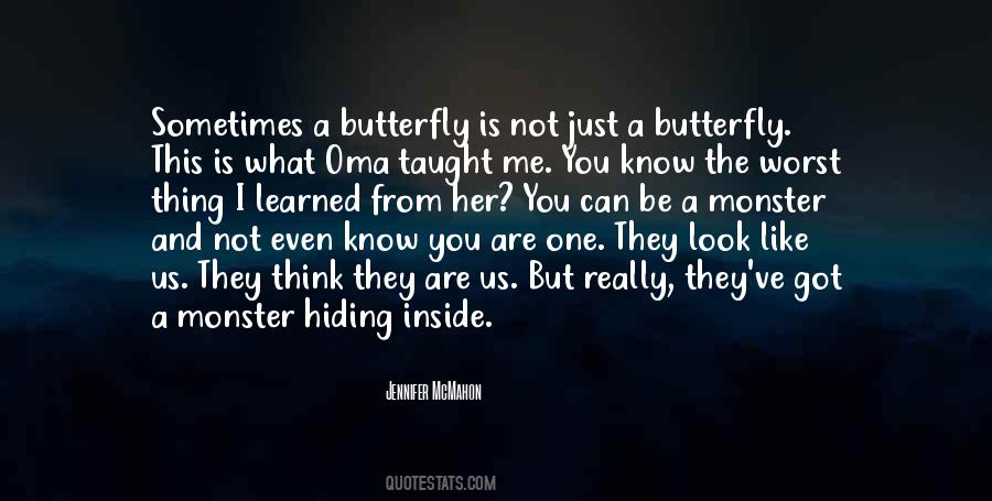 Like The Butterfly Quotes #332929