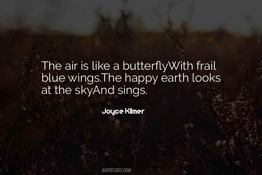 Like The Butterfly Quotes #340123