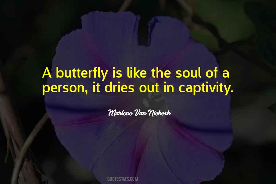 Like The Butterfly Quotes #772626