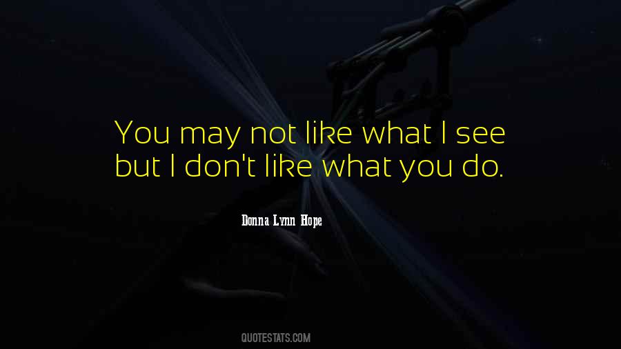 Like What You Do Quotes #1720426