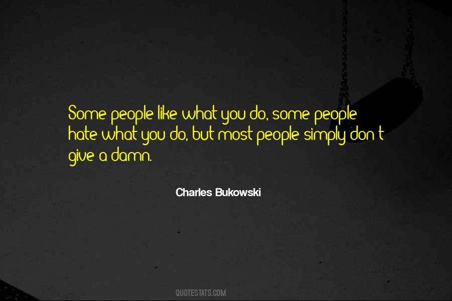 Like What You Do Quotes #630880