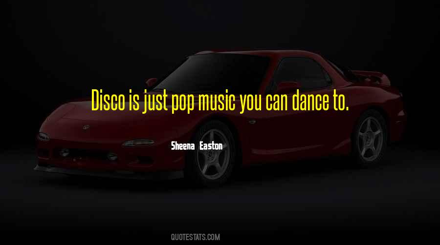 Quotes About Disco Music #370095