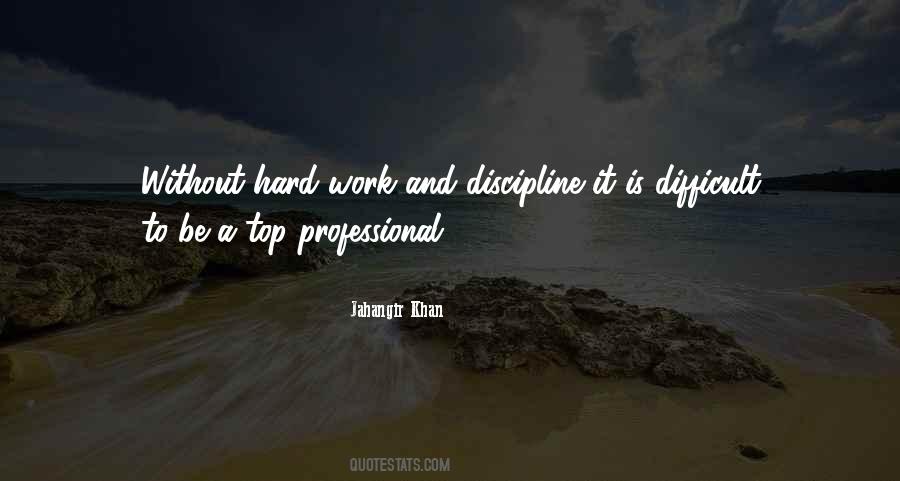 Quotes About Discipline And Hard Work #1846872