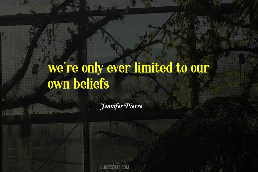 Limited Beliefs Quotes #1594979