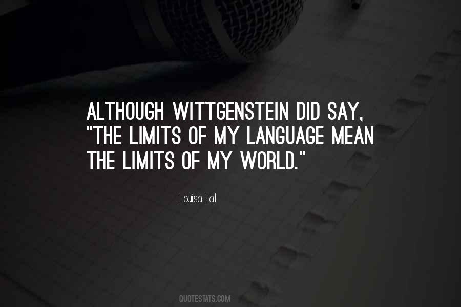 Limits Of Language Quotes #1301509
