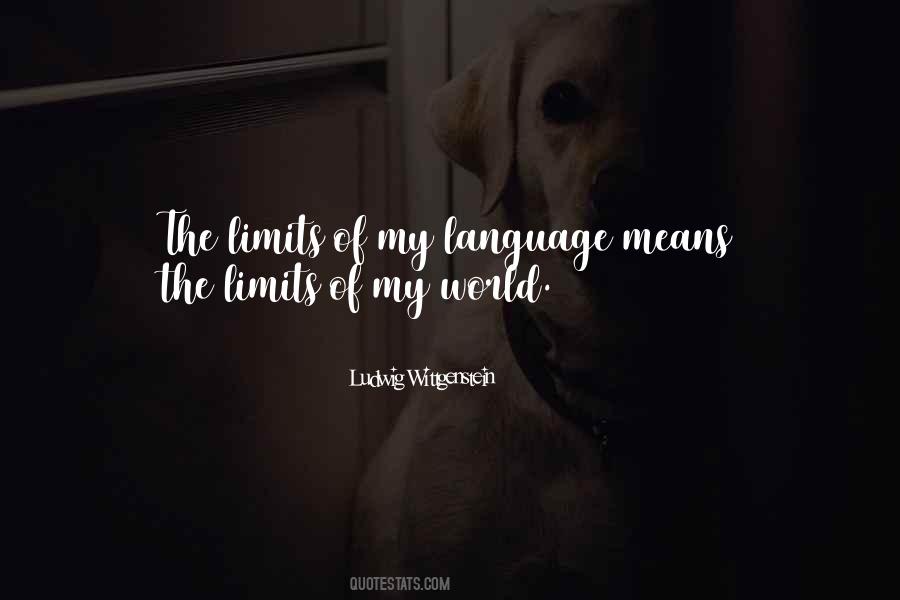 Limits Of Language Quotes #1668587