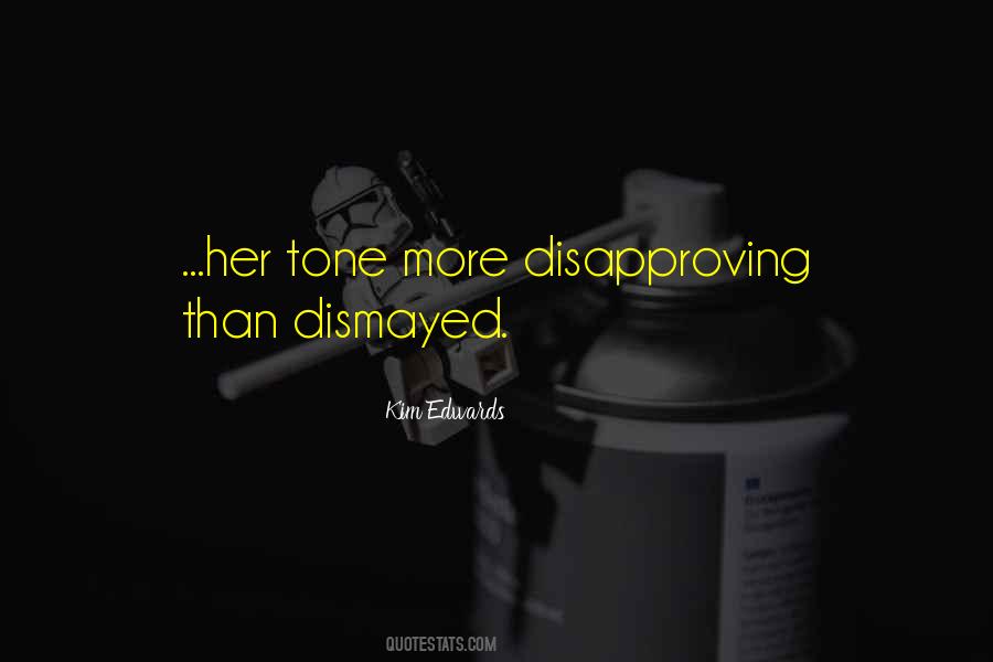 Quotes About Disapproving #553427