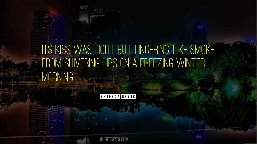 Lingering Kiss Quotes #1374914