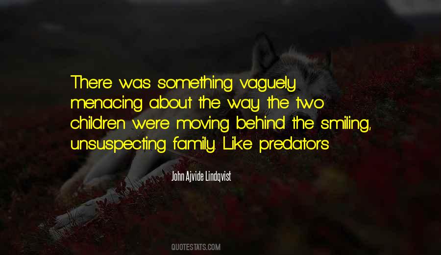 Quotes About Unsuspecting #189777