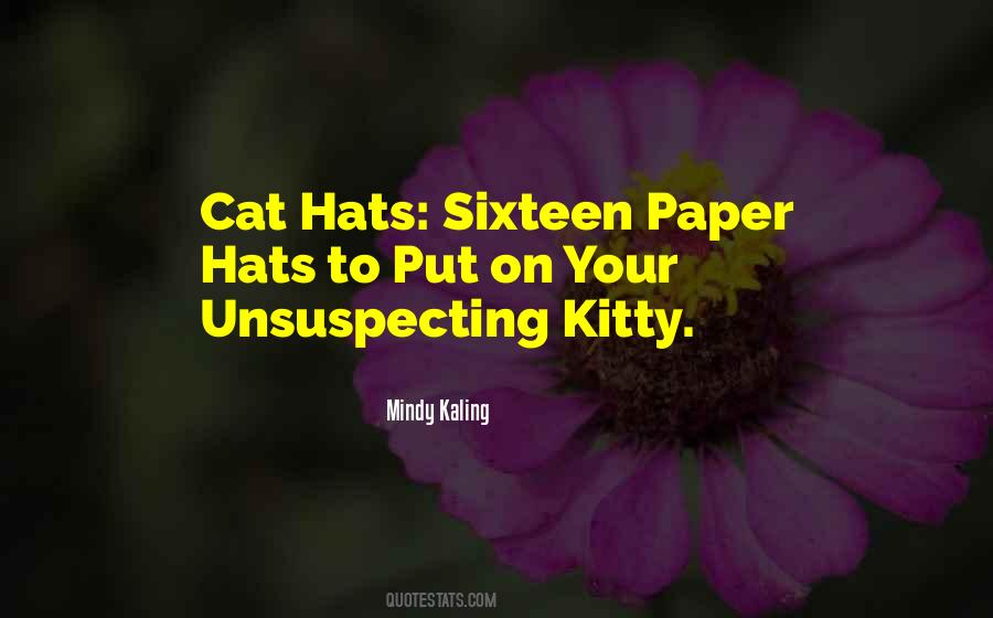 Quotes About Unsuspecting #485587