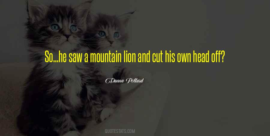 Lion Head Quotes #541296