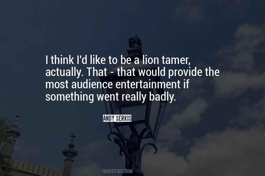 Lion Tamer Quotes #722860