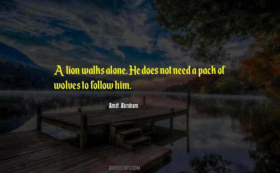 Lion Walks Alone Quotes #645483