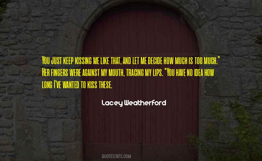 Lips Kiss Quotes #226375