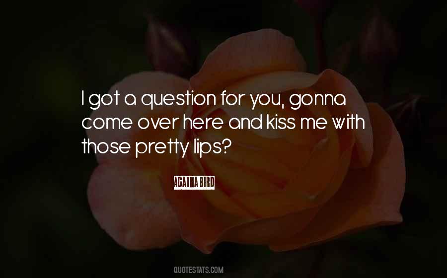 Lips Kiss Quotes #247758