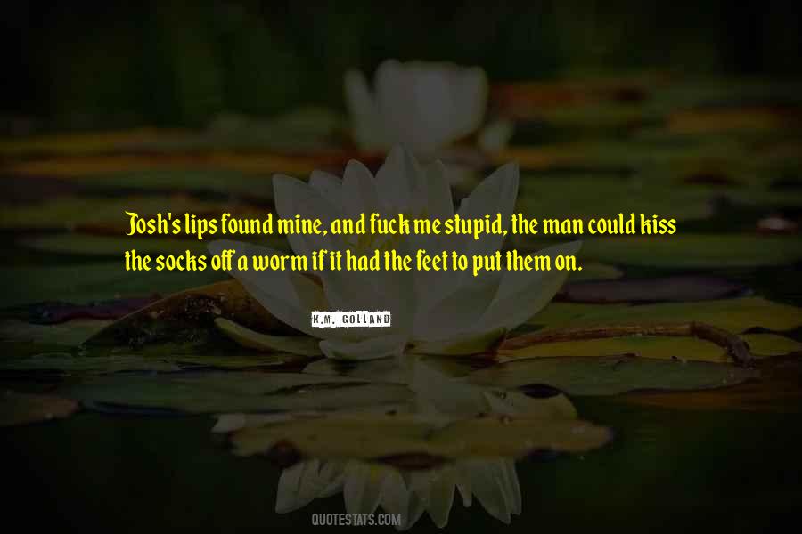Lips Kiss Quotes #298987