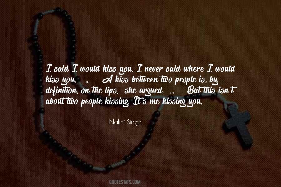 Lips Kiss Quotes #303408