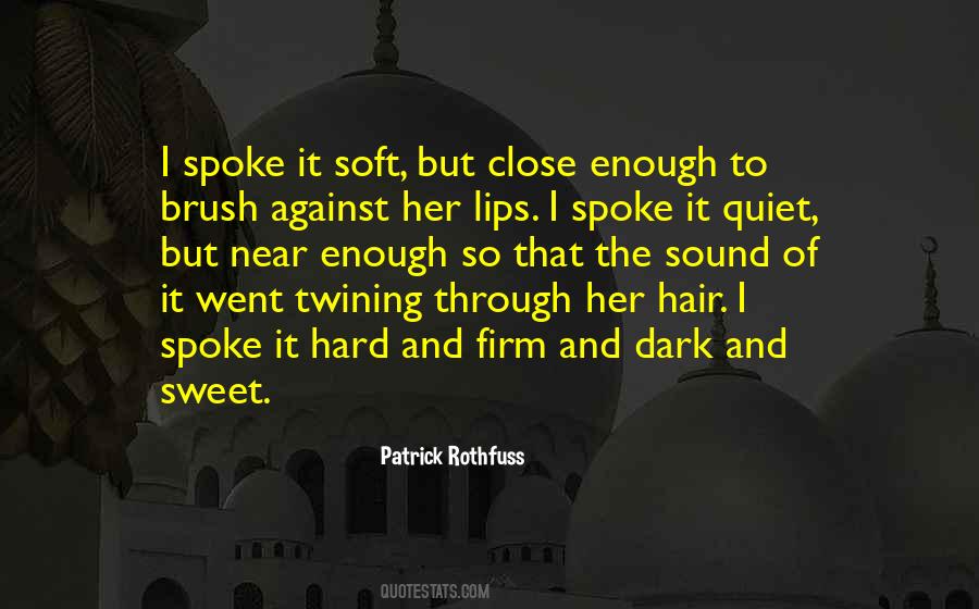 Lips So Soft Quotes #1542734