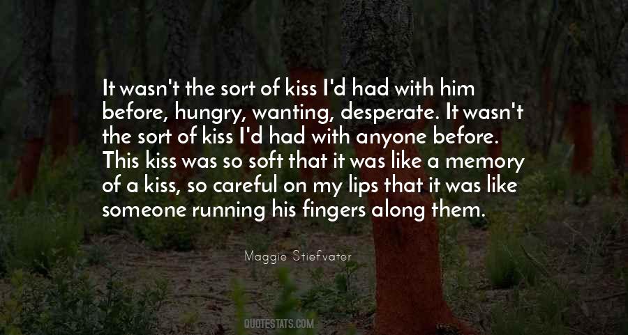 Lips So Soft Quotes #1710637