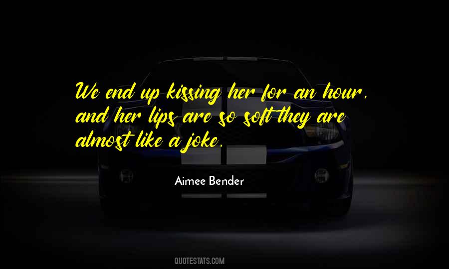 Lips So Soft Quotes #1784960