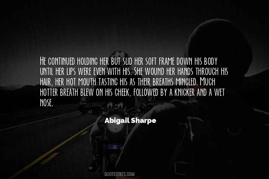 Lips So Soft Quotes #331411