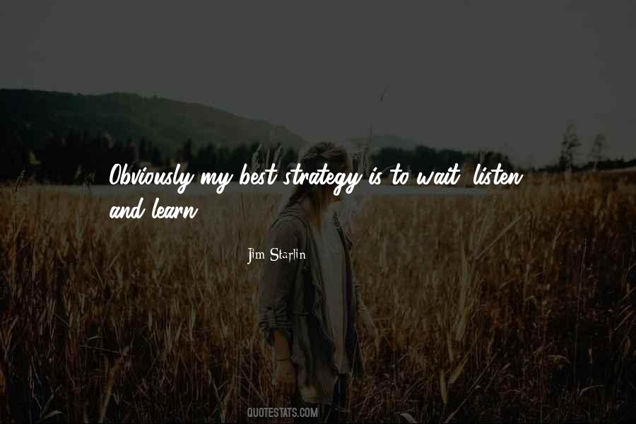 Listen And Learn Quotes #1450545