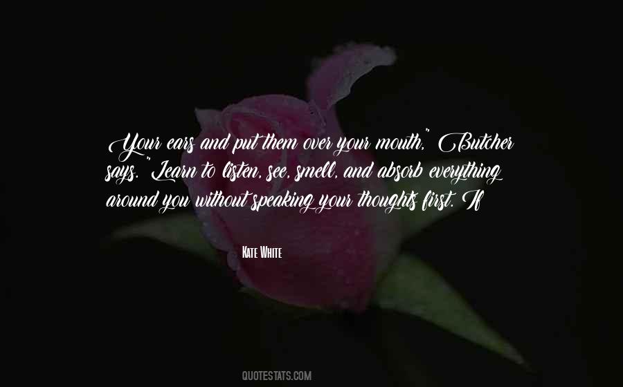 Listen And Learn Quotes #521847