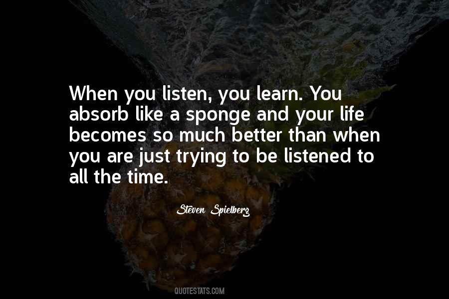 Listen And Learn Quotes #952333