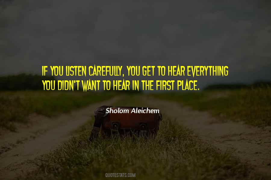 Listen Carefully Quotes #1240856
