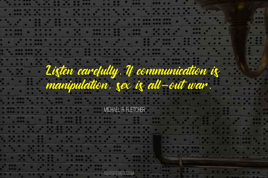 Listen Carefully Quotes #1427676