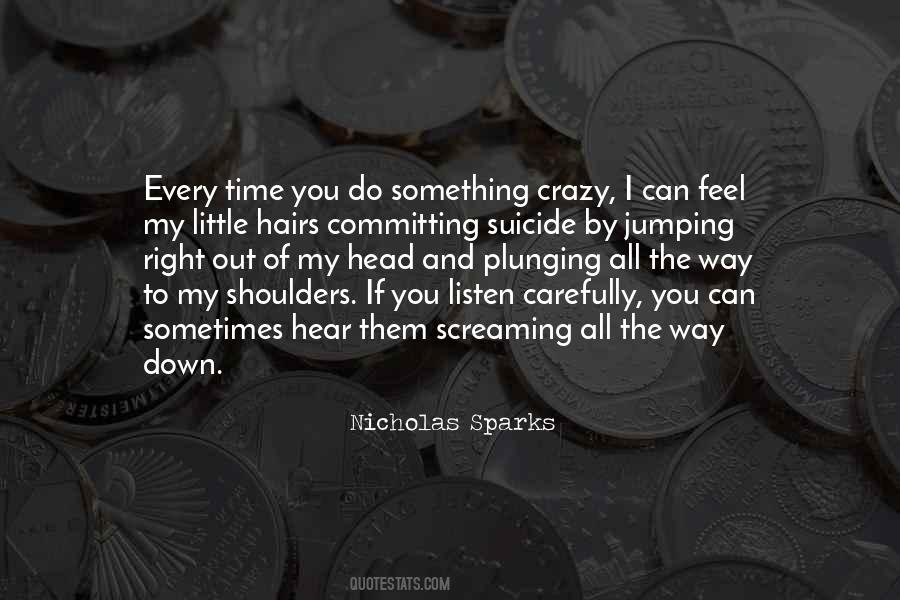 Listen Carefully Quotes #1731003