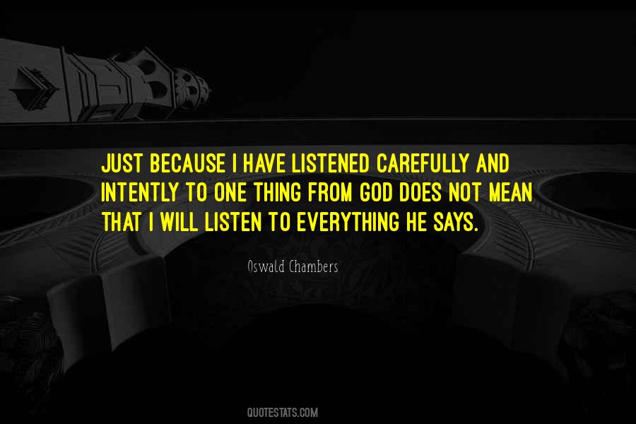 Listen Carefully Quotes #1799746