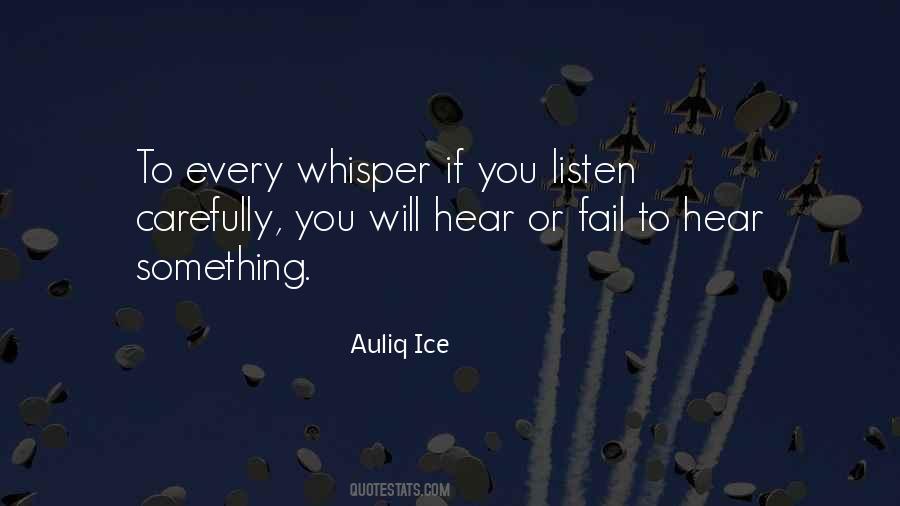 Listen Carefully Quotes #335997