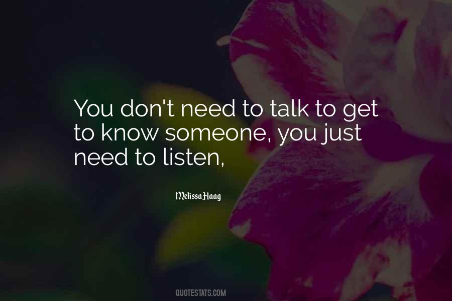 Listen Don't Talk Quotes #479559