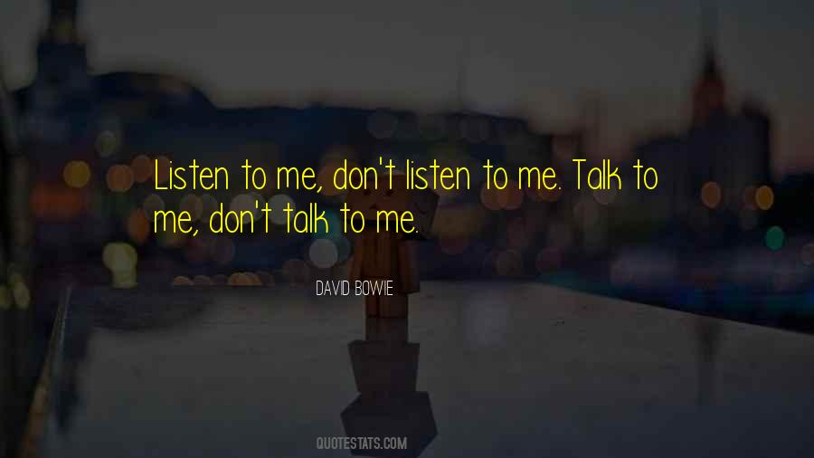 Listen Don't Talk Quotes #745442