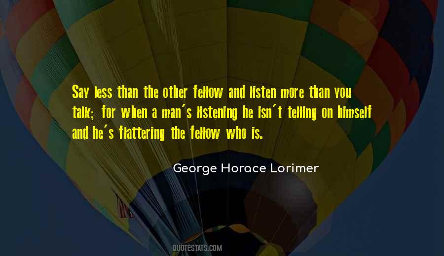 Listen More Than You Talk Quotes #1728766