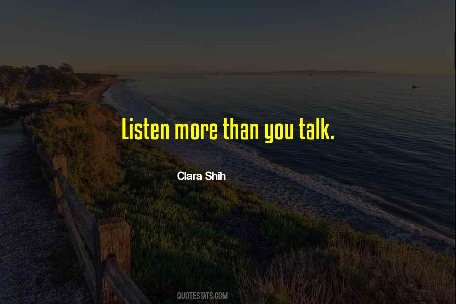 Listen More Than You Talk Quotes #207076