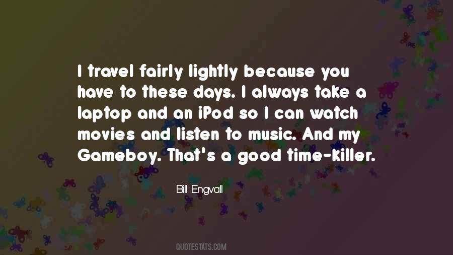 Listen To Good Music Quotes #536781