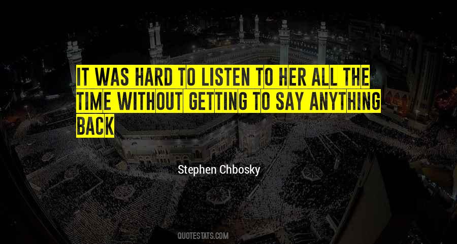 Listen To Her Quotes #1366461